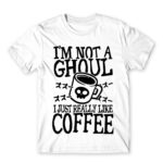 I am not a ghoul White Men's T-shirt for Anime, Tokyo Ghoul