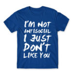 I am not antisocial Royal Blue Men's T-shirt for Antisocial, Funny
