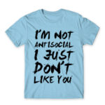 I am not antisocial Sky Blue Men's T-shirt for Antisocial, Funny