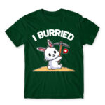 I burried Bottle Green Men's Tee for Badass, Funny