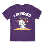 I burried Dark Purple Men's T-shirt for Badass, Funny