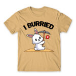 I burried Sand Men's Tee for Badass, Funny
