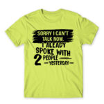 I can’t talk now Apple Green Men's T-shirt for Antisocial, Funny