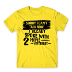 I can’t talk now Lemon Men's T-shirt for Antisocial, Funny