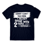 I can’t talk now Navy Men's Tee for Antisocial, Funny