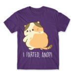 I farted, and?! Dark Purple Men's T-shirt for Badass, Funny