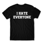 I hate everyone Black Men's Tee for Antisocial, Funny