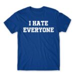 I hate everyone Royal Blue Men's T-shirt for Antisocial, Funny