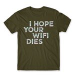 I hope your wifi dies Army Men's Tee for Funny, Sarcastic Humour