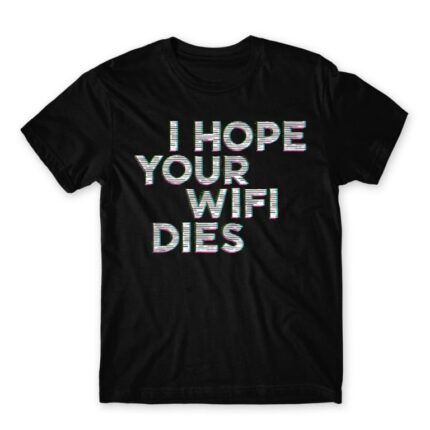 I hope your wifi dies Black Men's Tee for Funny, Sarcastic Humour