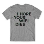 I hope your wifi dies Grey Melange Men's Tee for Funny, Sarcastic Humour
