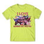 I love hanging out with you – League Apple Green Men's Tee for Gaming, League Of Legends