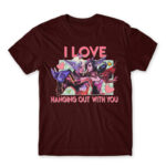 I love hanging out with you – League Burgundy Men's Tee for Gaming, League Of Legends
