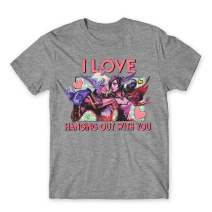 I love hanging out with you – League Grey Melange Men's Tee for Gaming, League Of Legends