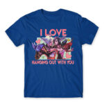 I love hanging out with you – League Royal Blue Men's T-shirt for Gaming, League Of Legends