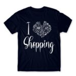 I Love Shopping Navy Men's Tee for Funny, Shopping