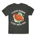 I Love to be lazy with you Dark Grey Men's T-shirt for Funny, Laziness
