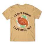 I Love to be lazy with you Sand Men's T-shirt for Funny, Laziness