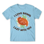 I Love to be lazy with you Sky Blue Men's Tee for Funny, Laziness