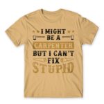 I might be a carpenter Sand Men's Tee for Carpenter, Work