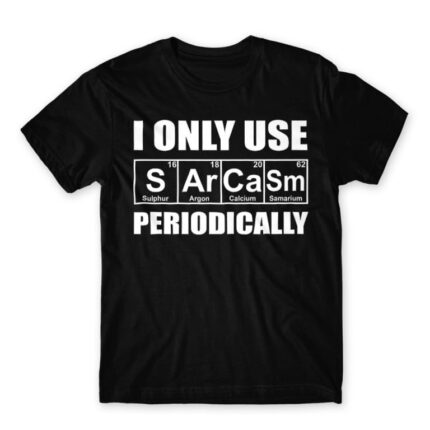 I Only Use Sarcasm Periodically Black Men's T-shirt for Funny, Sarcastic Humour