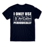 I Only Use Sarcasm Periodically Navy Men's T-shirt for Funny, Sarcastic Humour