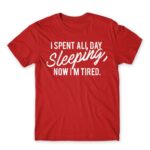 I spent all day sleeping Red Men's Tee for Funny, Laziness