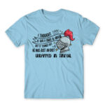 I thought he was a knight Sky Blue Men's T-shirt for Badass, Funny