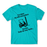 I took my wife everywhere Atoll Blue Men's Tee for Forklift Driver, Work