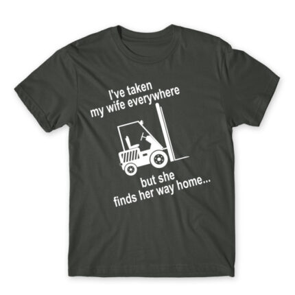 I took my wife everywhere Dark Grey Men's T-shirt for Forklift Driver, Work