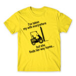 I took my wife everywhere Lemon Men's T-shirt for Forklift Driver, Work