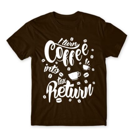 I turn coffee into tax Chocolate Men's Tee for Accountant, Work