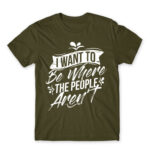I want to be where the people aren’t Army Men's Tee for Antisocial, Funny