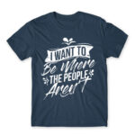 I want to be where the people aren’t Denim Men's Tee for Antisocial, Funny