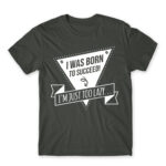 I was born to succeed Dark Grey Men's T-shirt for Funny, Laziness