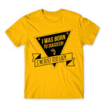 I was born to succeed Gold Men's T-shirt for Funny, Laziness