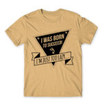 I was born to succeed Sand Men's T-shirt for Funny, Laziness