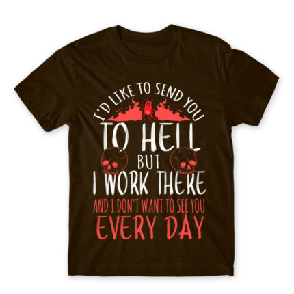I would send you to hell, but I work there Chocolate Men's Tee for Work, Workplace Cliches