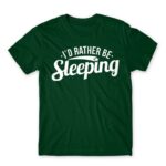 I’d reather be sleeping Bottle Green Men's T-shirt for Funny, Laziness