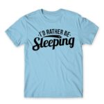 I’d reather be sleeping Sky Blue Men's T-shirt for Funny, Laziness