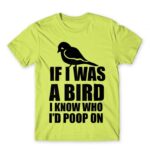 If I was a bird Apple Green Men's Tee for Funny, Sarcastic Humour