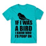 If I was a bird Atoll Blue Men's Tee for Funny, Sarcastic Humour