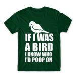 If I was a bird Bottle Green Men's T-shirt for Funny, Sarcastic Humour