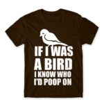 If I was a bird Chocolate Men's Tee for Funny, Sarcastic Humour