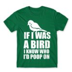 If I was a bird Kelly Green Men's T-shirt for Funny, Sarcastic Humour