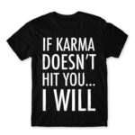 If karma Black Men's T-shirt for Funny, Sarcastic Humour