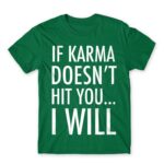 If karma Kelly Green Men's Tee for Funny, Sarcastic Humour