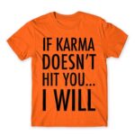 If karma Orange Men's Tee for Funny, Sarcastic Humour