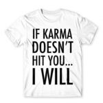 If karma White Men's T-shirt for Funny, Sarcastic Humour