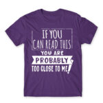 If you can read this, you’re probably too close Dark Purple Men's T-shirt for Antisocial, Funny